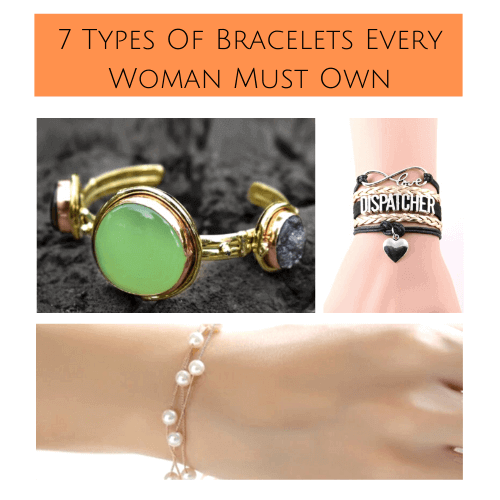 7 Types Of Bracelets Every Woman Must Own